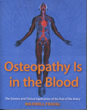 Osteopathy is in the Blood: The Science and Clinical Application of the "Rule of the Artery" - Softcover Version 