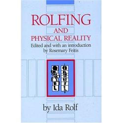 Rolfing And Physical Reality