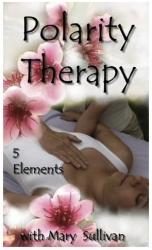 Polarity Therapy: Five Elements Video Tape - Mary Sullivan