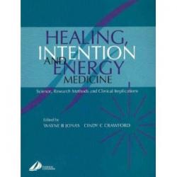 Healing, Intention And Energy Medicine