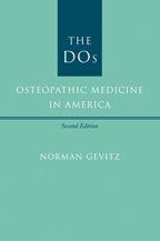 The D Os: Osteopathic Medicine in America