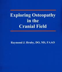 Exploring Osteopathy in the Cranial Field