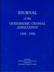 Journal of the Osteopathic Cranial Association: 1948 to 1958 - New Edition