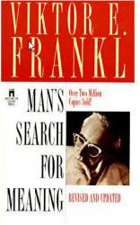 Man's Search For Meaning