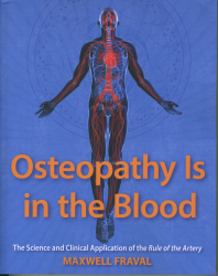 Osteopathy is in the Blood: The Science and Clinical Application of the "Rule of the Artery"