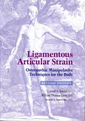 Ligamentous Articular Strain: Osteopathic Manipulative Techniques for the Body ( Revised Ed)
