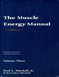 Muscle Energy Manual - Vol. 3, Evaluation & Treatment of the Pelvis & Sacrum